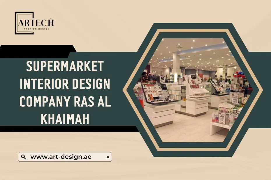 supermarket interior design company ras al khaimah